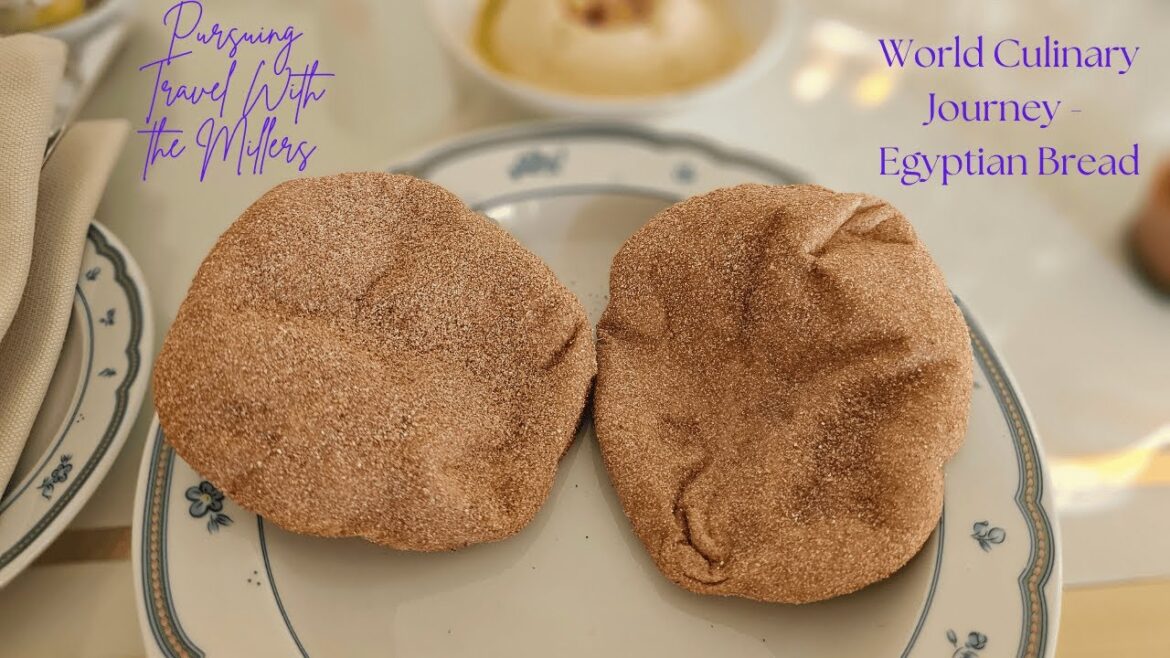 World Culinary Journey - Food Travel - Egyptian Bread