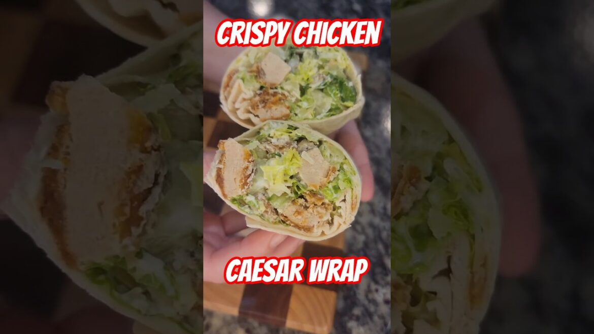 Crispy Chicken Caesar Wrap
