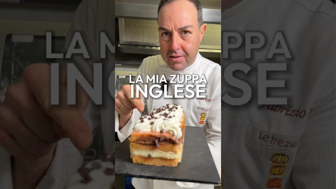 LA MIA ZUPPA INGLESE #cheffabriziosepe #zuppainglese #dolcifattiincasa