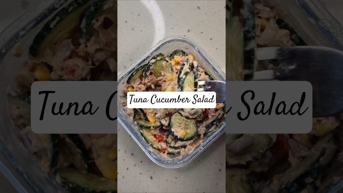 Jesse's High Protein Tuna Cucumber Salad