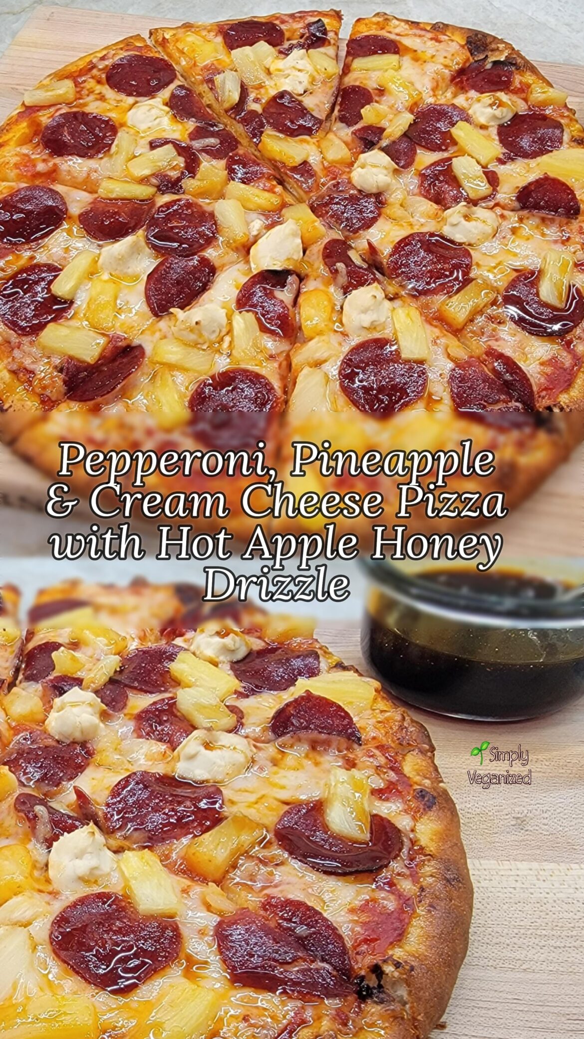 PEPPERONI, PINEAPPLE & CREAM CHEESE PIZZA with Hot Apple Honey Drizzle