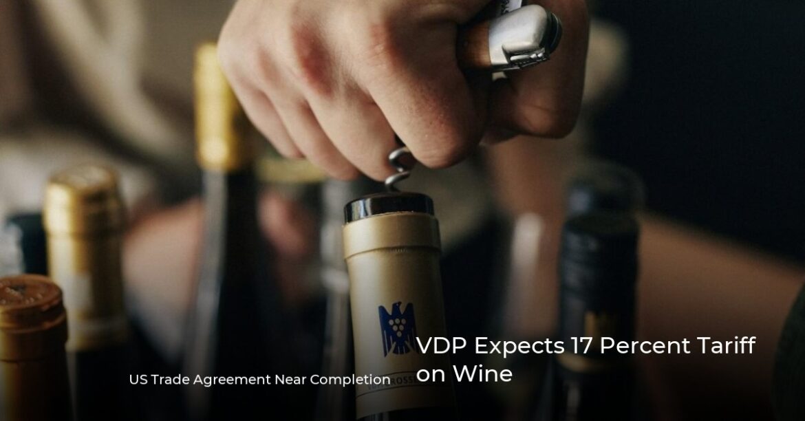 VDP Expects 17 Percent Tariff on Wine VDP Expects 17 Percent Tariff on Wine