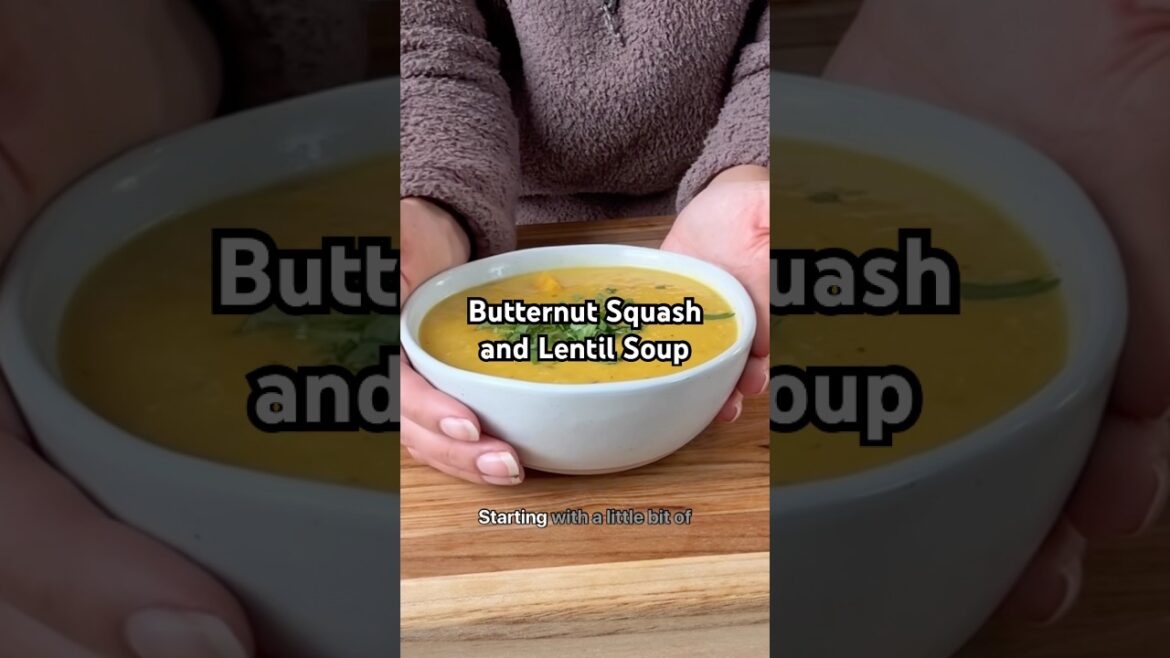Butternut Squash and Lentil Soup