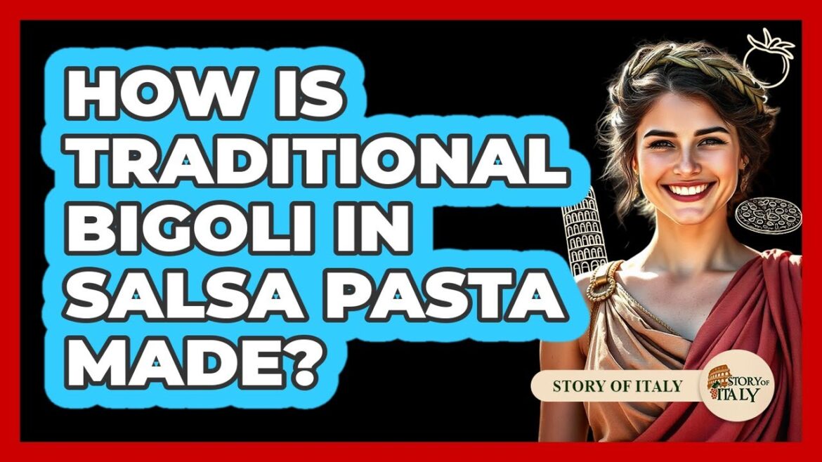 How Is Traditional Bigoli In Salsa Pasta Made?