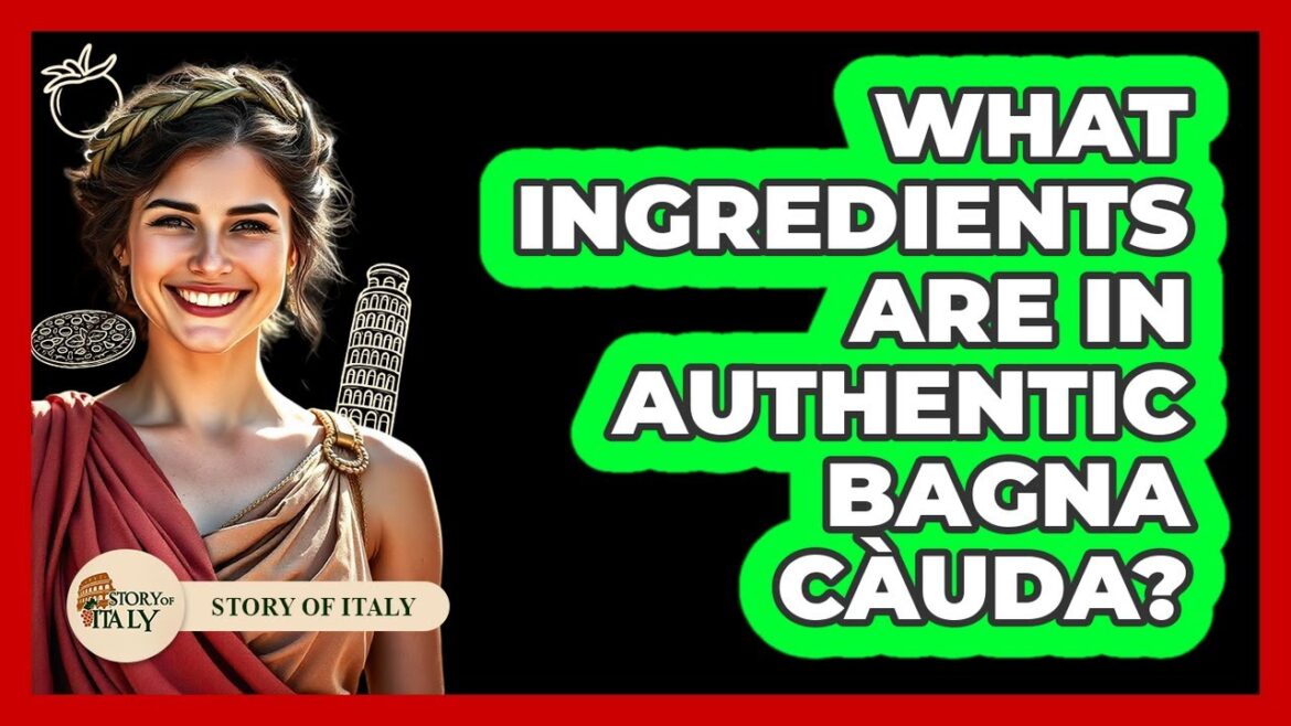 What Ingredients Are In Authentic Bagna Càuda?