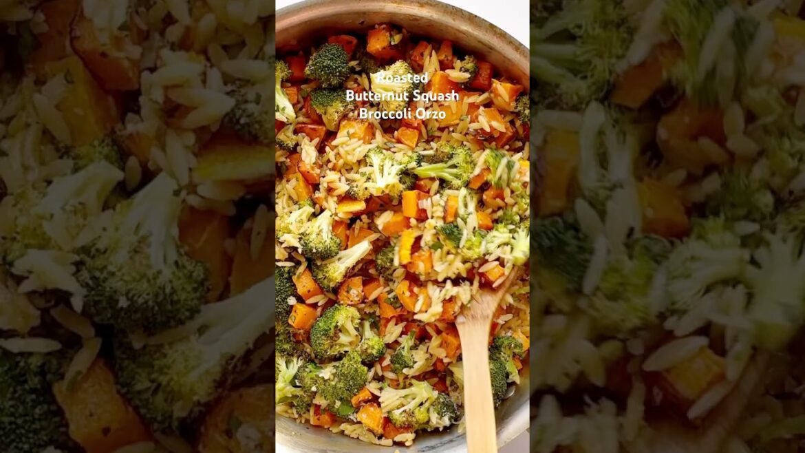 Roasted Butternut Squash Broccoli Orzo #vegetarianrecipes #pastarecipe #healthyeating #easyrecipe