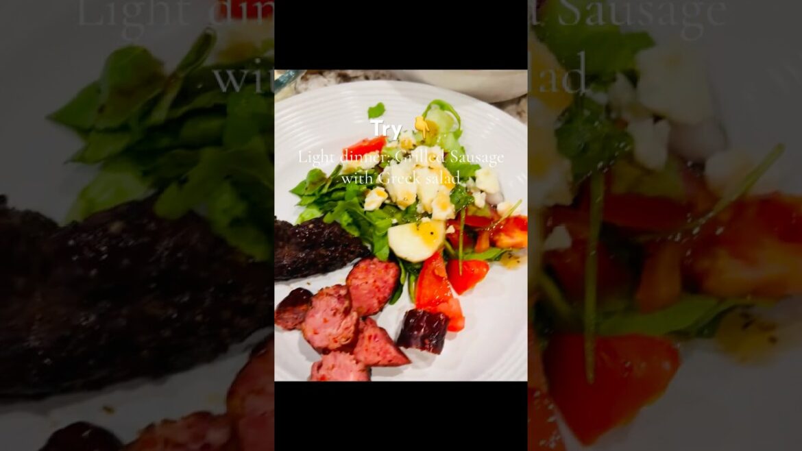 Grilled sausage with Greek salad hits the spot!