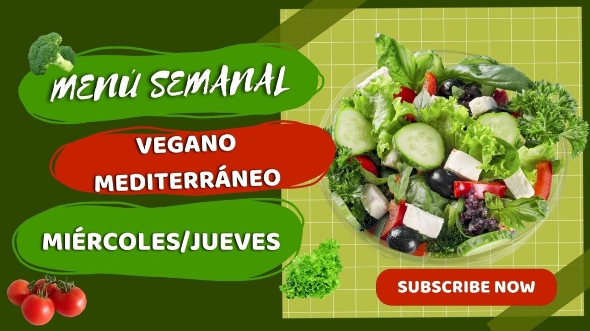 Menú Mediterráneo Vegano Semanal: Recetas Fáciles, Saludables y Deliciosas | Miércoles/Jueves. Menú Mediterráneo Vegano Semanal: Recetas Fáciles, Saludables y Deliciosas | Miércoles/Jueves.