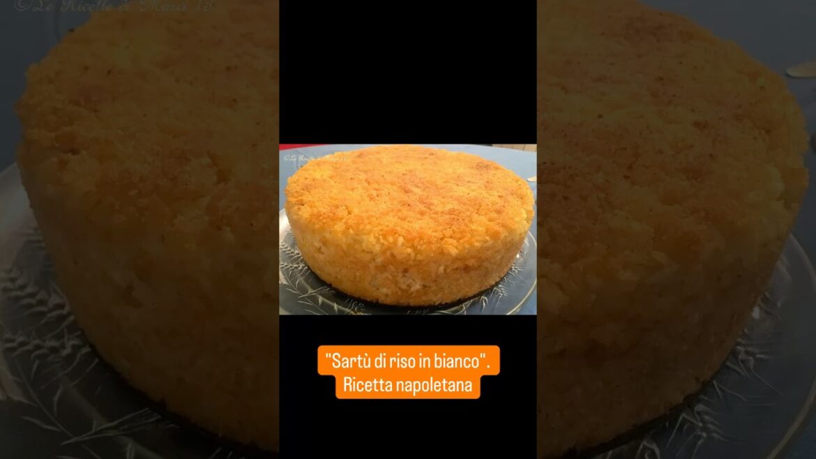 "Sartù di riso bianco". Ricetta napoletana #giallozafferano #cucinanapoletana