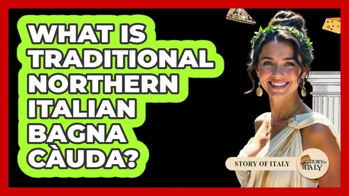 What Is Traditional Northern Italian Bagna Càuda?