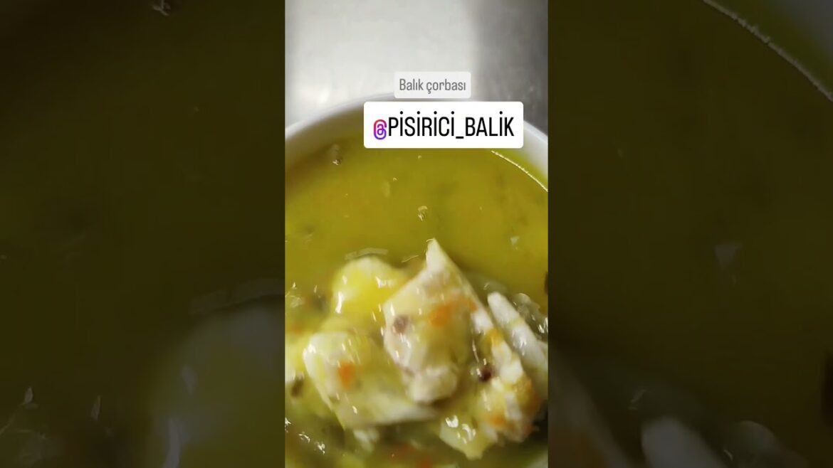 Balık Çorbası ( Levrek)