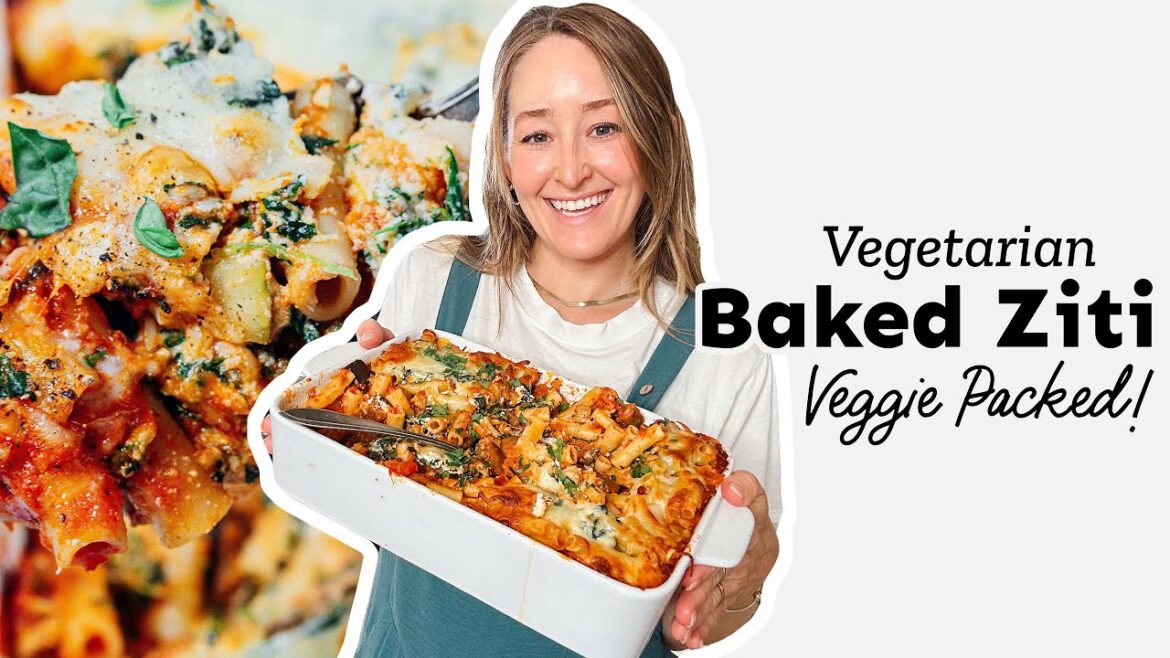 Vegetarian Baked Ziti Recipe (Packed With Veggies!)