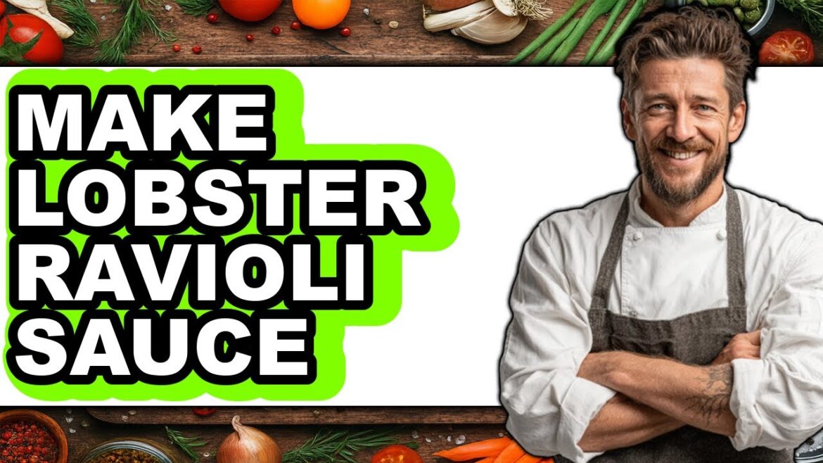 How To Make Lobster Ravioli Sauce – Full Guide How To Make Lobster Ravioli Sauce - Full Guide