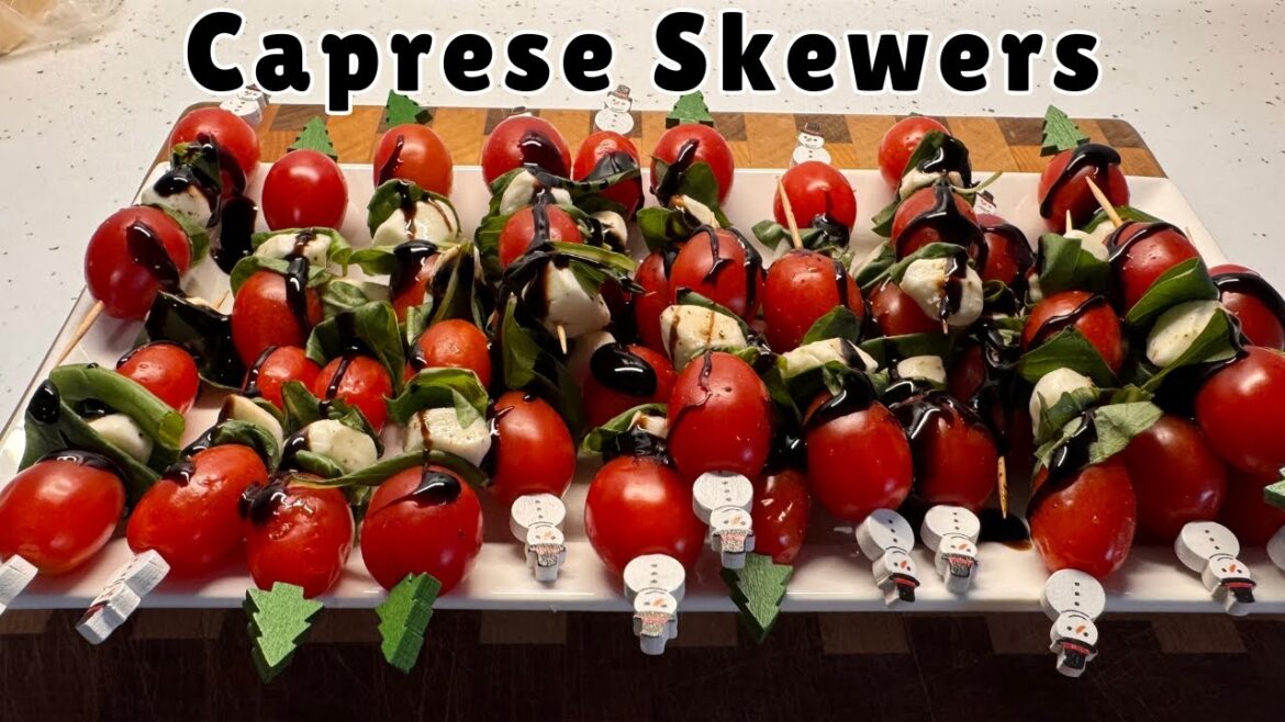How to Make Perfect Caprese Skewers in 10 Minutes