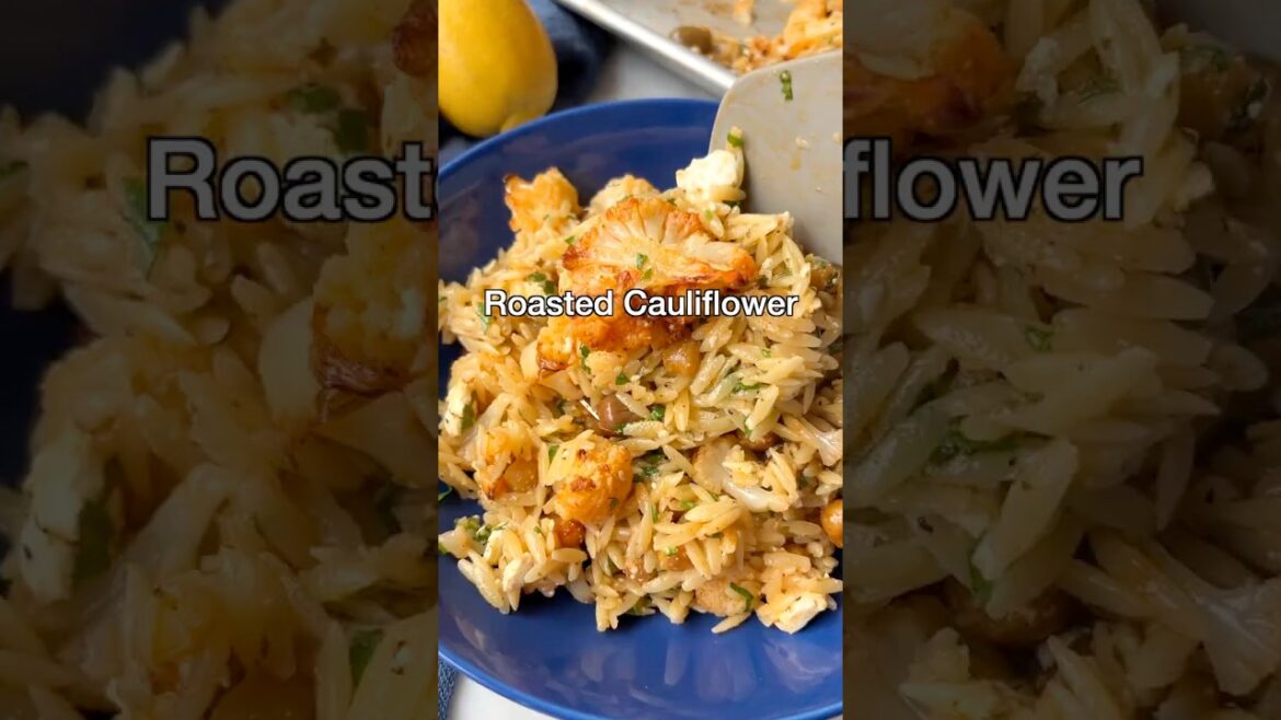 Roasted Cauliflower Orzo with Feta