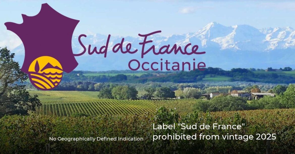 Label “Sud de France” prohibited from vintage 2025 Label "Sud de France" prohibited from vintage 2025