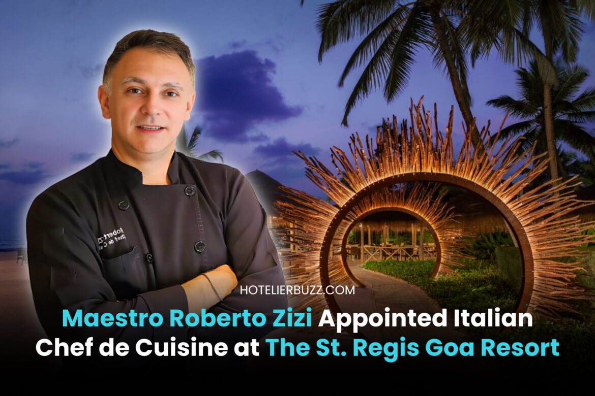 Maestro Roberto Zizi Appointed Italian Chef de Cuisine at The St. Regis Goa Resort