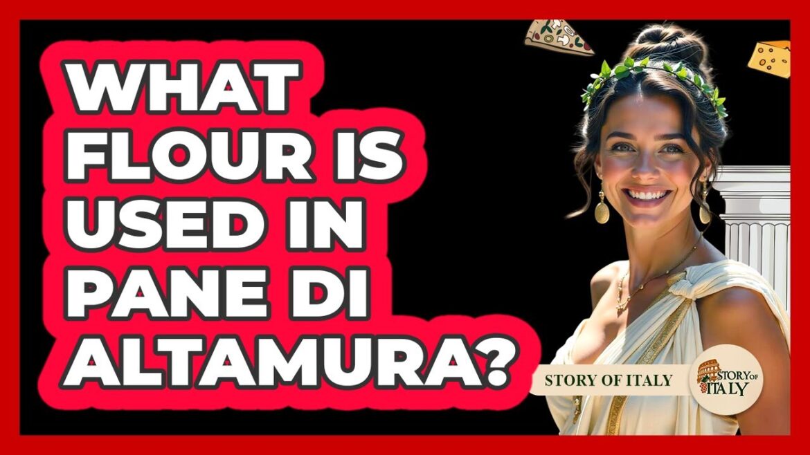 What Flour Is Used In Pane di Altamura?
