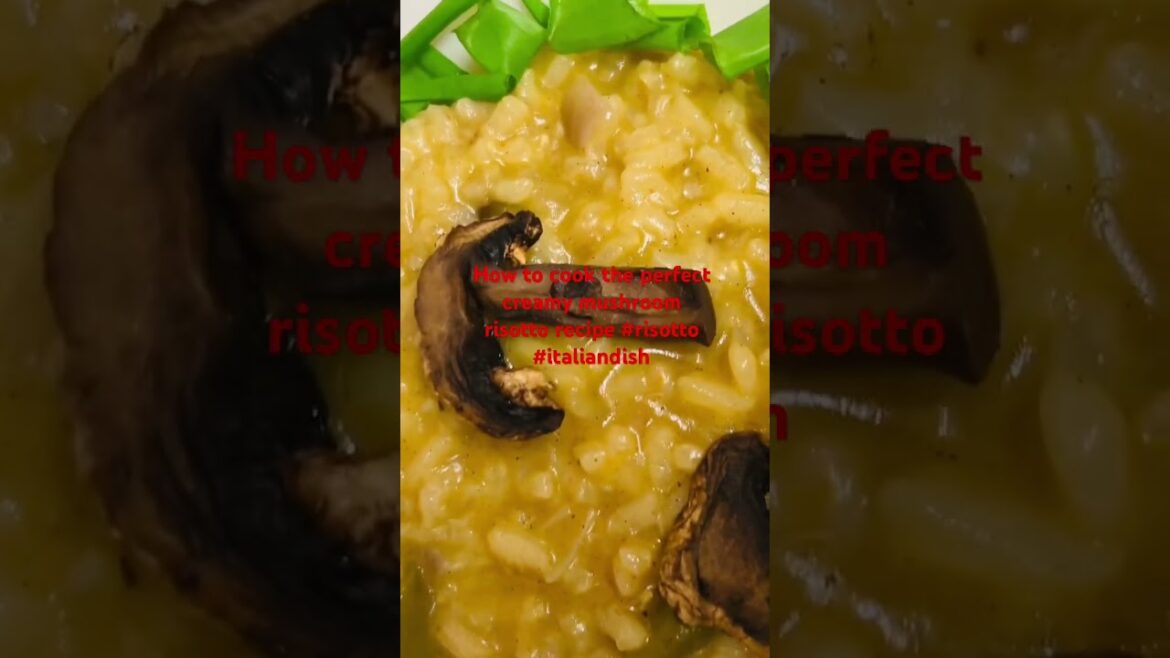 How to cook the creamiest and perfect mushroom risotto #food #cookitalian How to cook the creamiest and perfect mushroom risotto #food #cookitalian