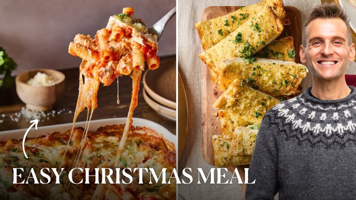 The Perfect Menu for a Christmas Meal | Baked Ziti & Garlic Bread