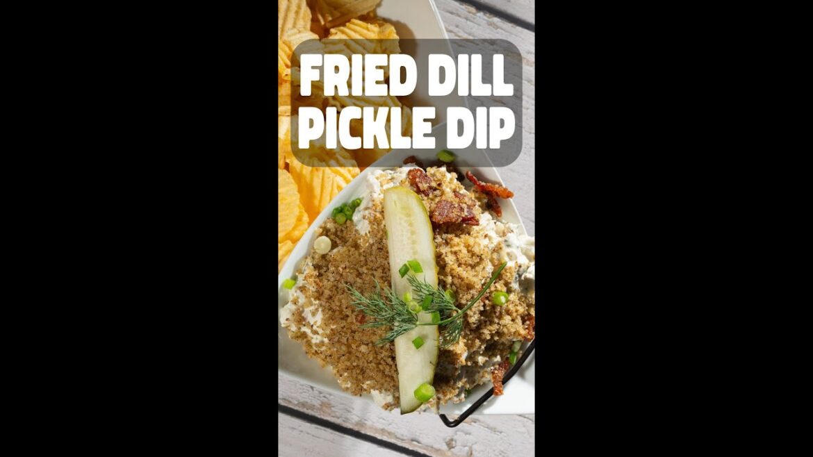 The Real Dill: Fried Dill Pickle Dip!