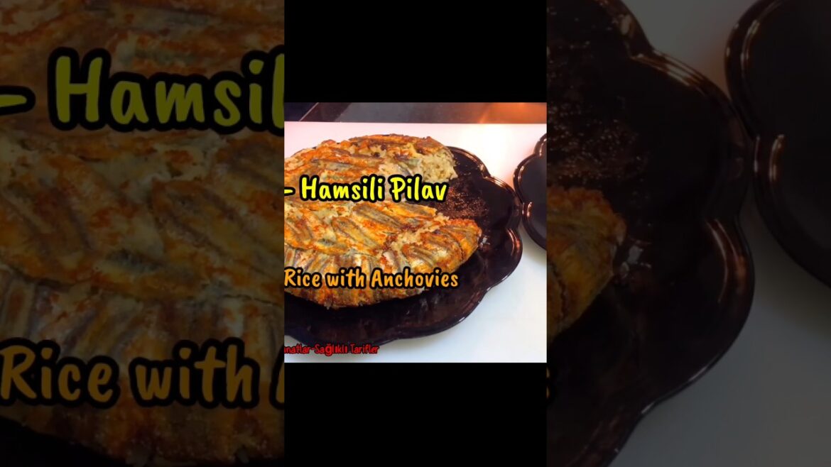 Hamsili Pilav Nasıl Yapılır / Anchovy Rice Pilaf Recipe From Turkish Cuisine