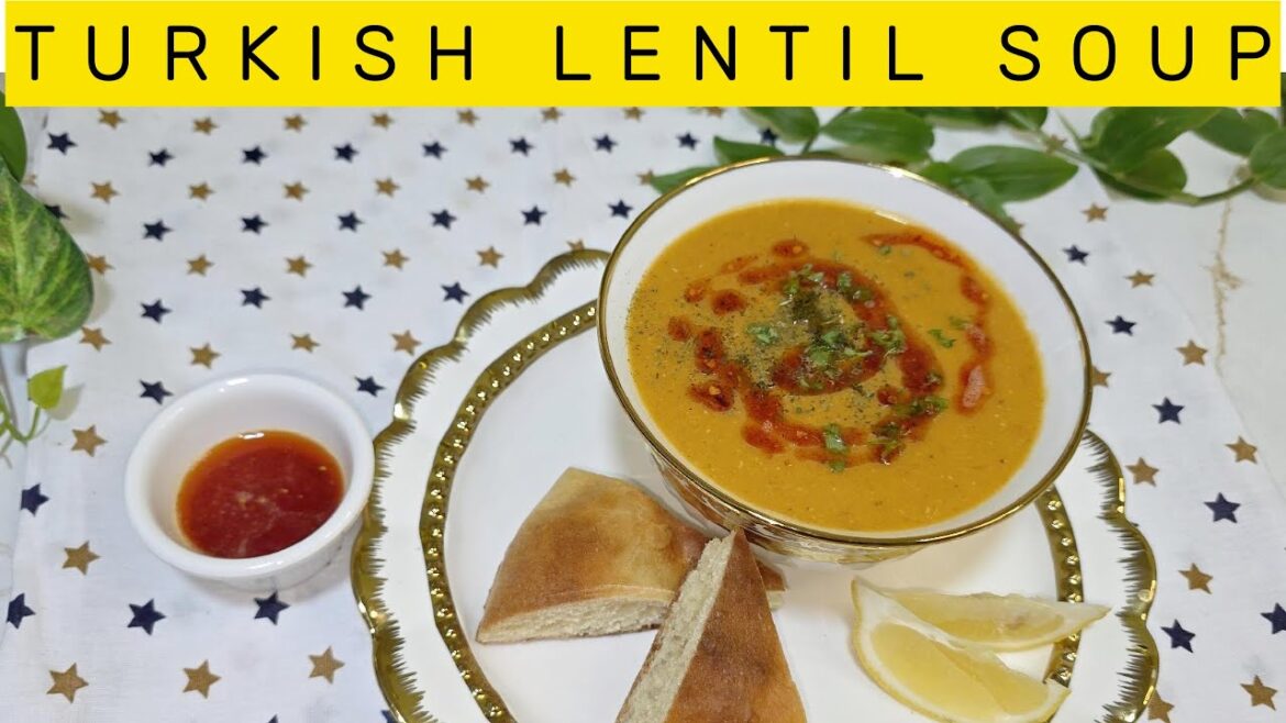 Authentic Turkish Lentil Soup Recipe | Mercimek Çorbası