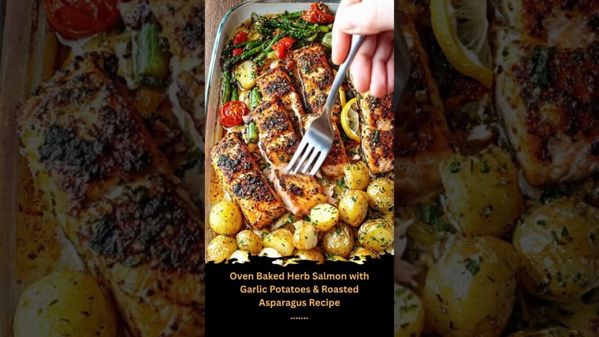 Oven Baked Herb Salmon with Garlic Potatoes & Roasted Asparagus