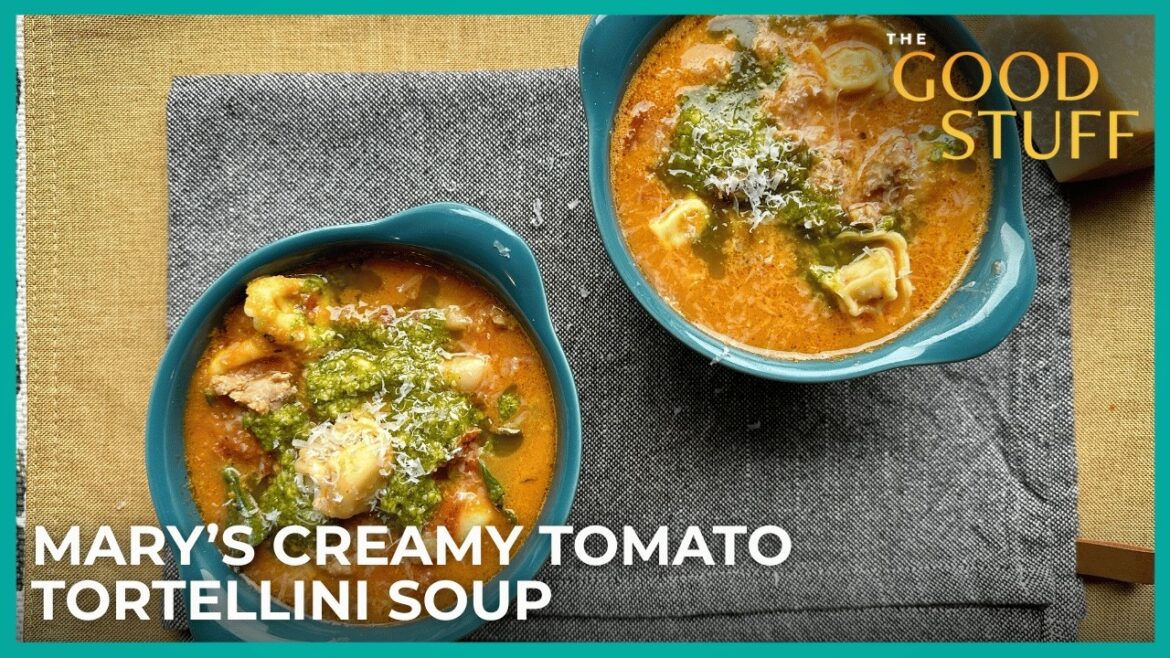 Mary Berg’s Creamy Tomato Tortellini Soup | The Good Stuff with Mary Berg Mary Berg’s Creamy Tomato Tortellini Soup | The Good Stuff with Mary Berg