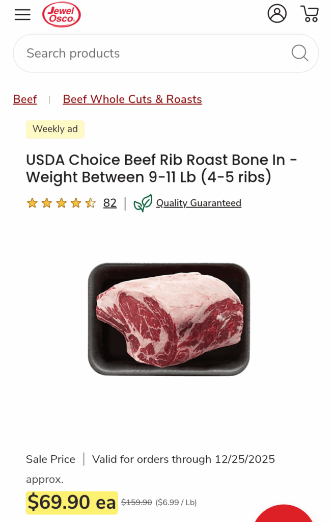 $6.99 a lb standing rib roast at Jewel