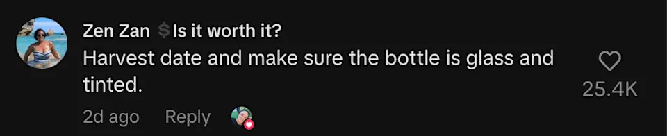 Comment suggesting to check the harvest date and ensure the bottle is glass and tinted, with 25.4K likes