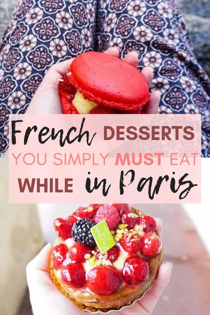 Desserts and pastries you need to taste in Paris, France. Here's your complete guide to Parisian sweets you should buy while in the City of Love.