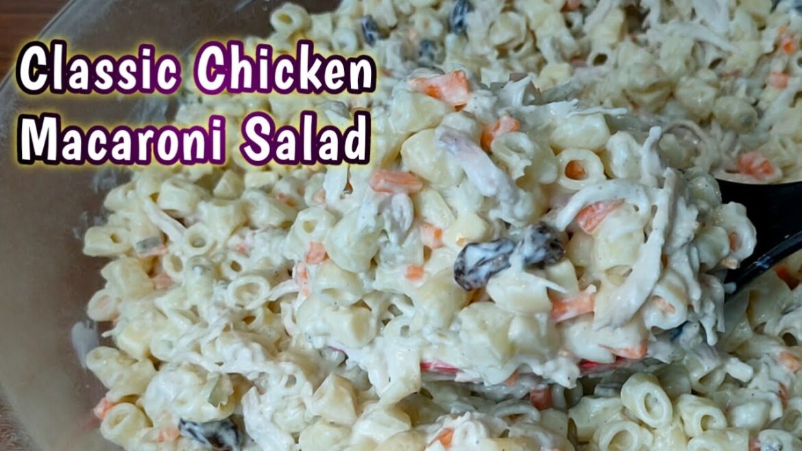 CLASSIC CHICKEN MACARONI SALAD | THE BEST PA RIN ANG SARAP NG NAKASANAYANG RECIPE HINDI NAKAKAUMAY!