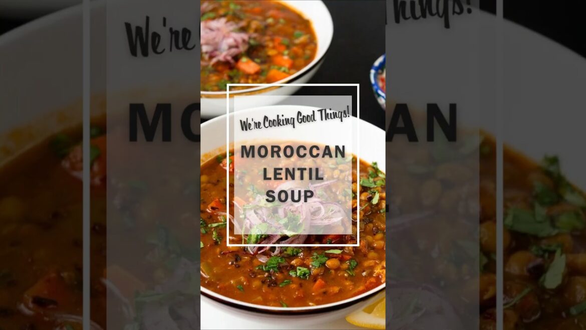 Cozy Moroccan Lentil Soup Recipe | Flavorful, Fresh and Easy to Make