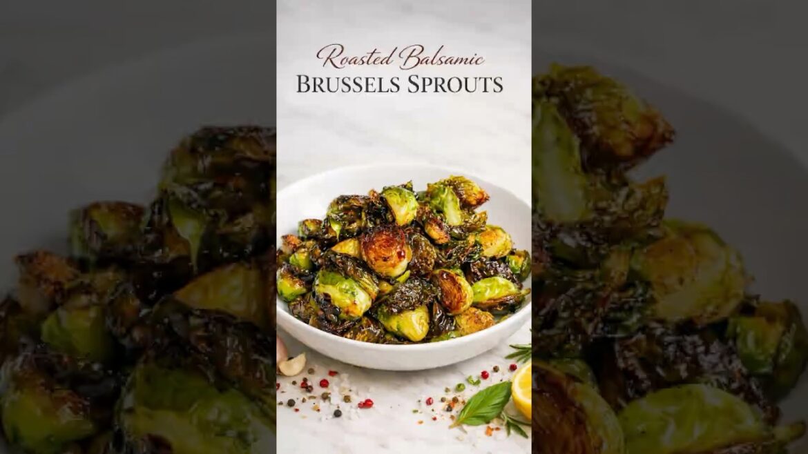 Roasted Balsamic Brussels Sprouts: The 13th-Century Side Dish