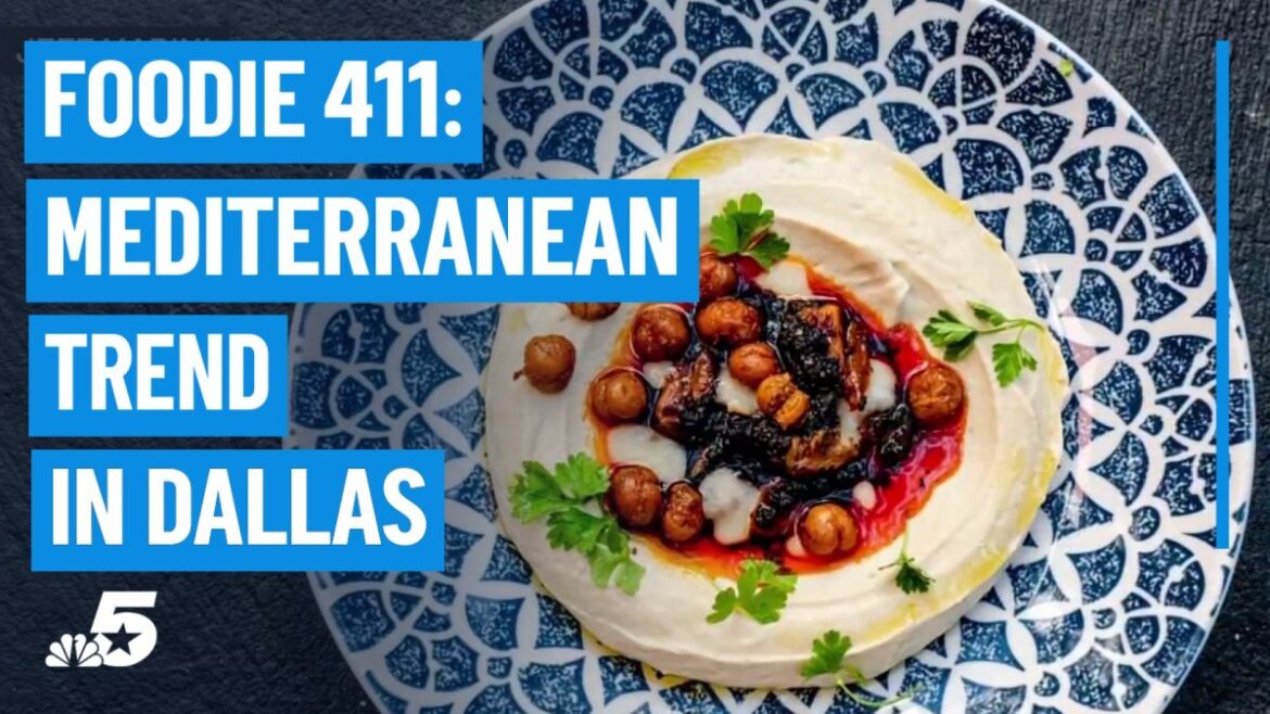 Mediterranean restaurants trending in Dallas – NBC 5 Dallas-Fort Worth