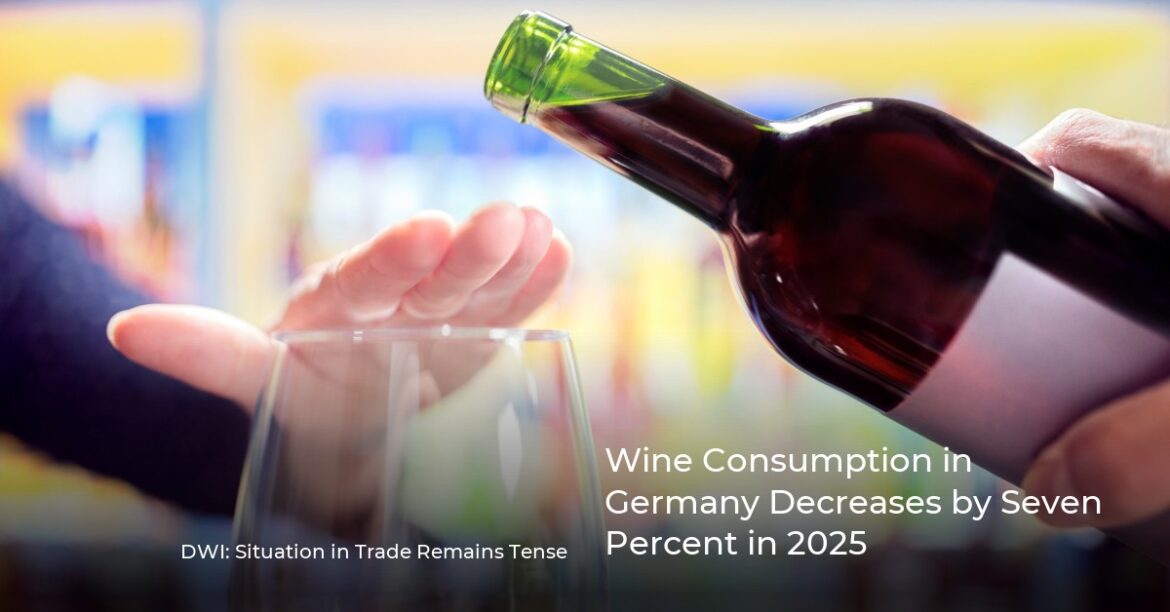 Wine Consumption in Germany Decreases by Seven Percent in 2025 Wine Consumption in Germany Decreases by Seven Percent in 2025