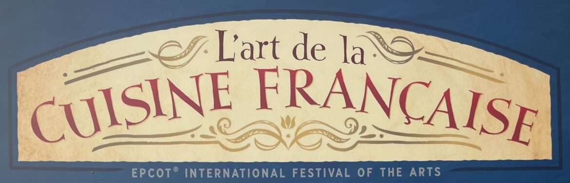 L'Art de la Cuisine Française - EPCOT International Festival of the Arts
