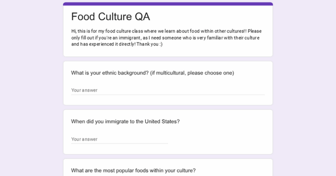 Looking for Immigrants to fill out my form for Food Culture Class!