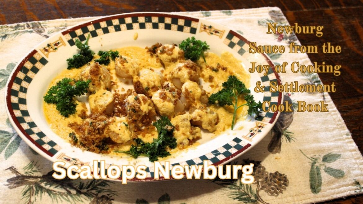 Scallops Newburg ~ Joy of Cooking & The Settlement Cook Book + Bonus: Waste Not Want Not Dish