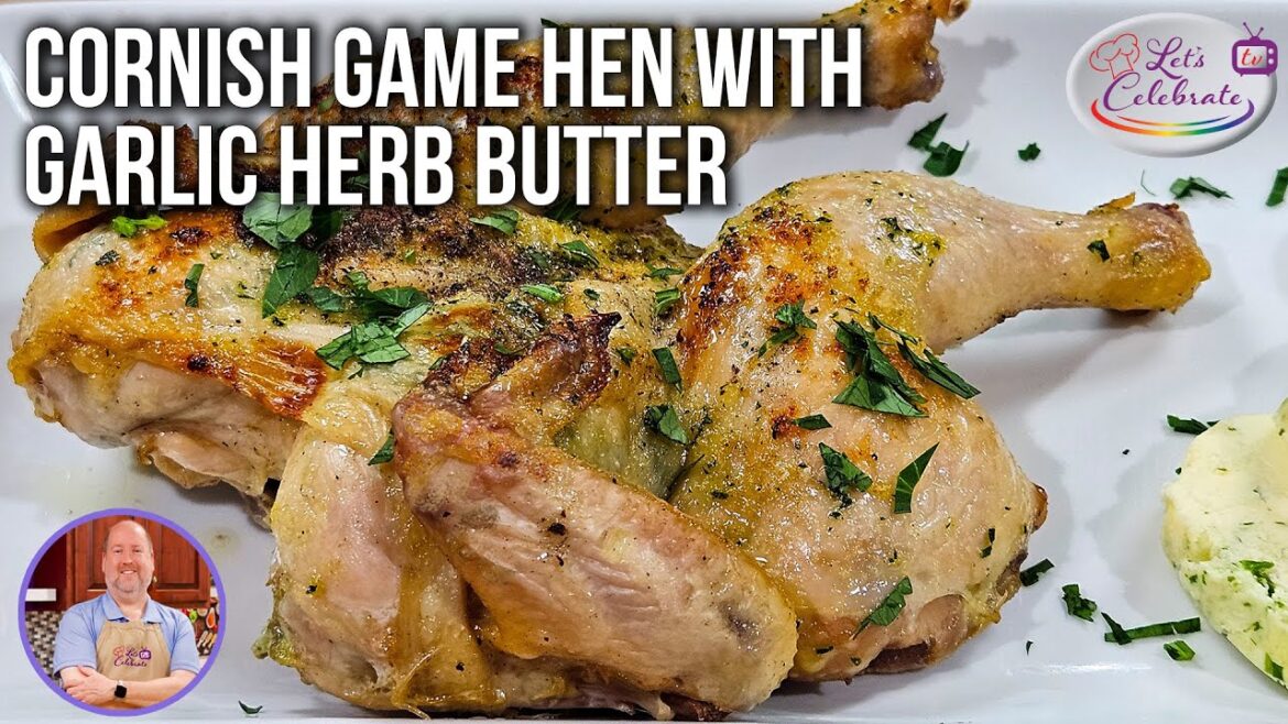Juicy Cornish Hen: The Secret Garlic Herb Butter Method Juicy Cornish Hen: The Secret Garlic Herb Butter Method