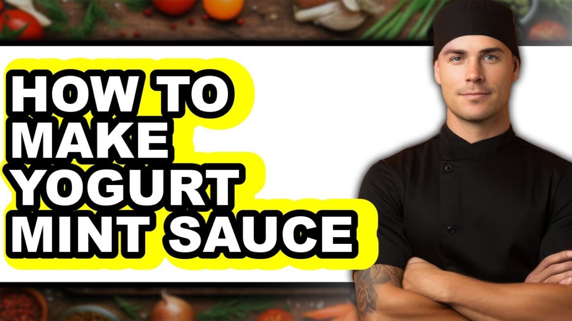 How to Make Yogurt Mint Sauce (only Way)