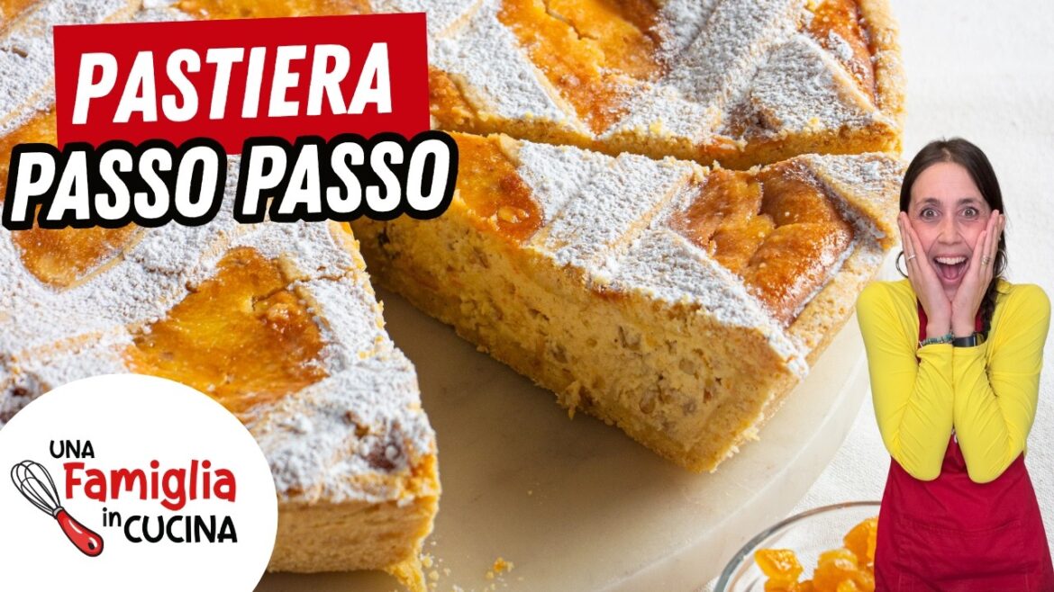 Pastiera Napoletana: la ricetta originale spiegata passo passo (viene perfetta!)