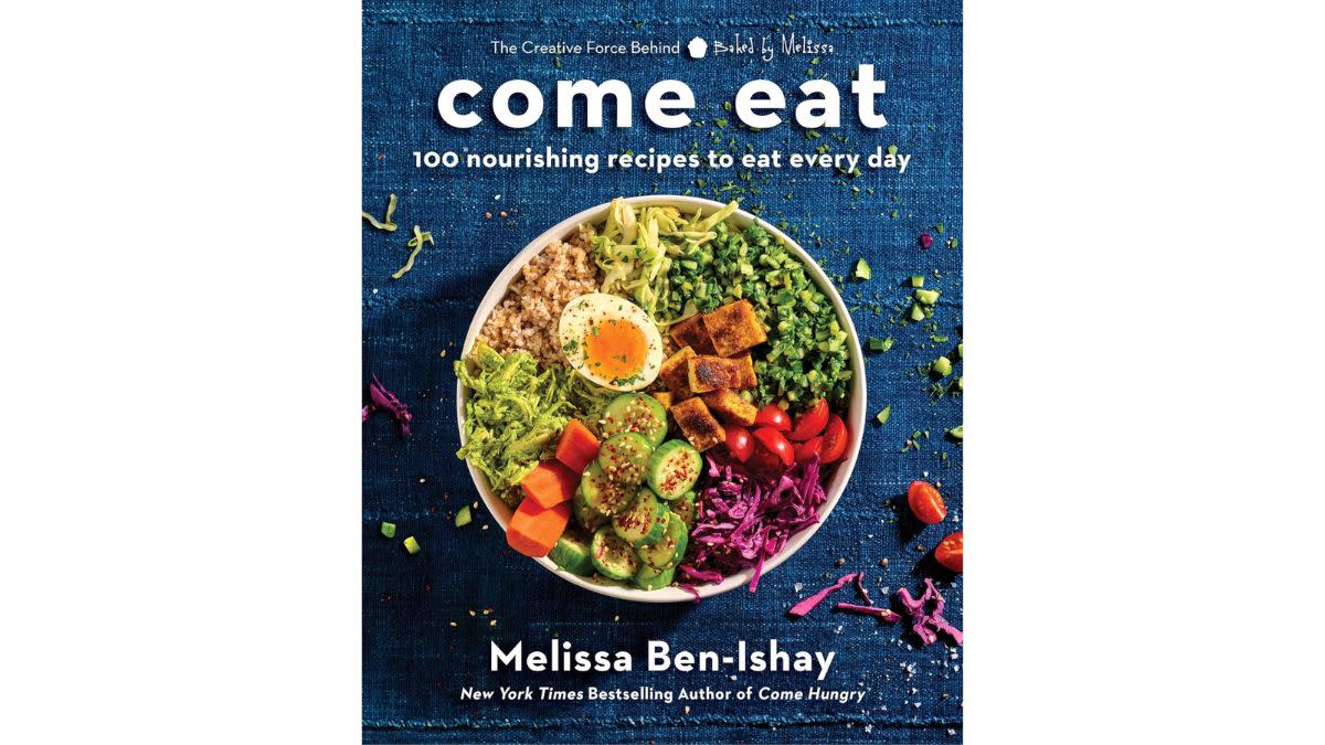 Come Eat 100 Nourishing Recipes to Eat Every Day