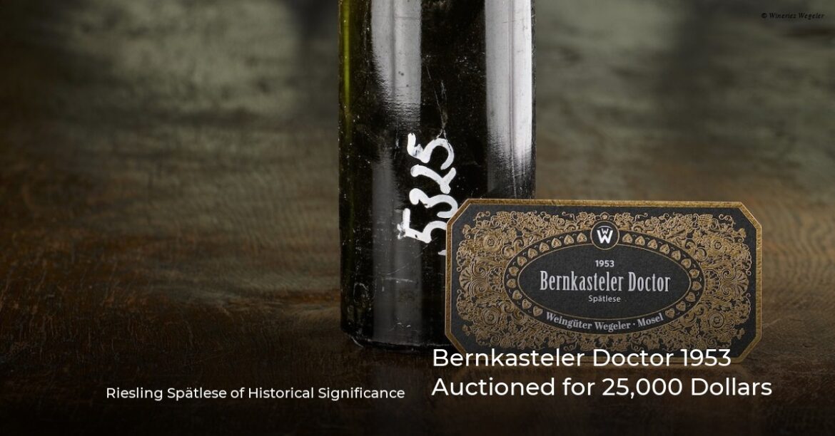 Bernkasteler Doctor 1953 Auctioned for 25,000 Dollars