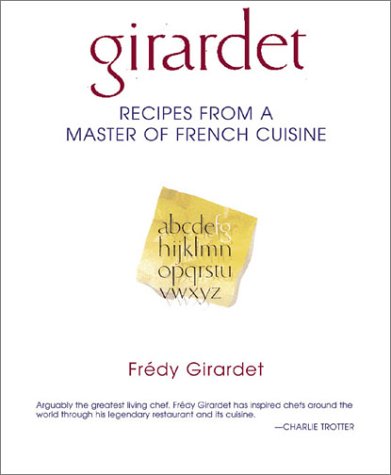 Recipes from a Master of French Cuisine by Fredy Girardet Recipes from a Master of French Cuisine by Fredy Girardet