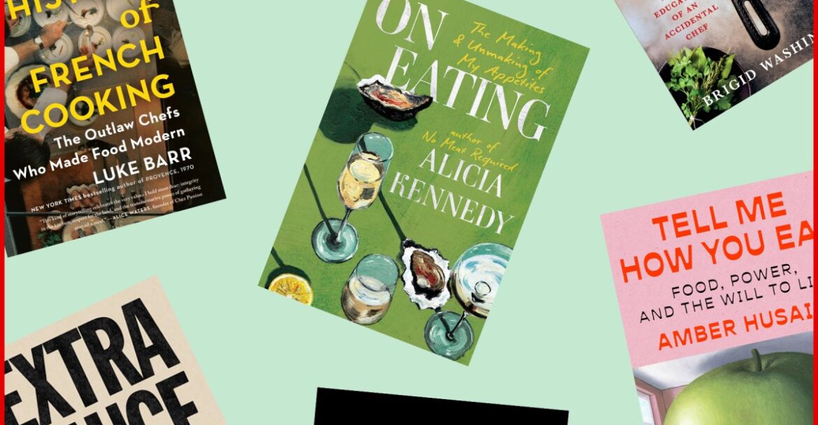 The 6 New Food Books We’re Devouring This Spring