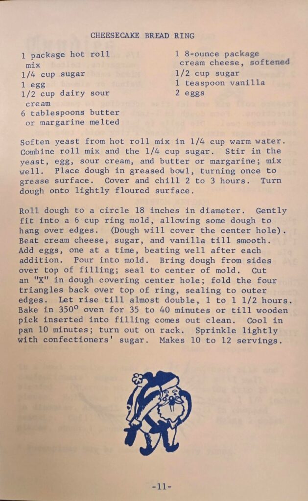 Cheesecake Bread Ring found in a 1971 cookbook(let). I feel 5 pounds heavier already! My favorite part is the note that was written on the back of the booklet.