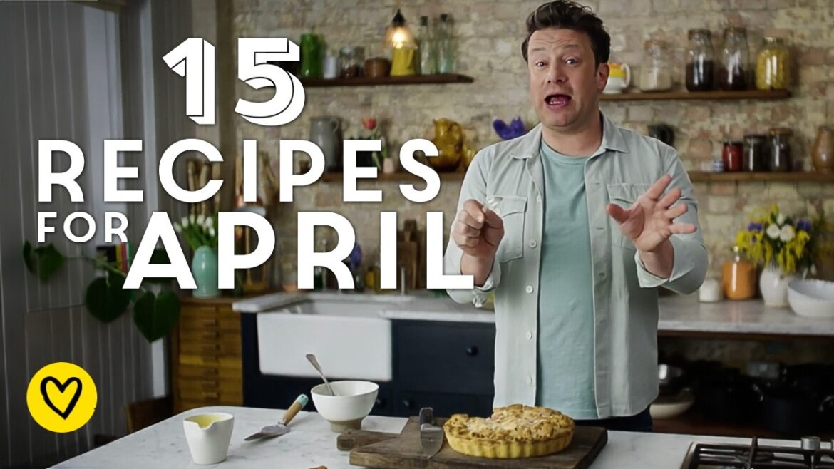 15 Recipes & Ideas To Cook This April By Jamie Oliver