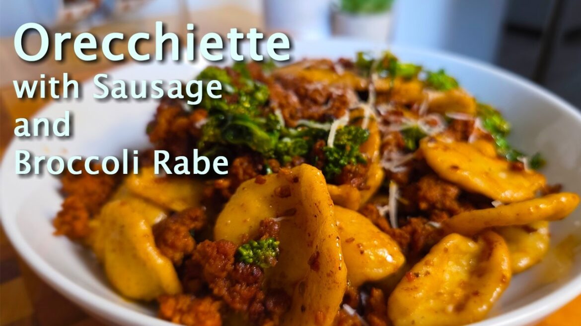 Orecchiette with Sausage and Broccoli Rabe